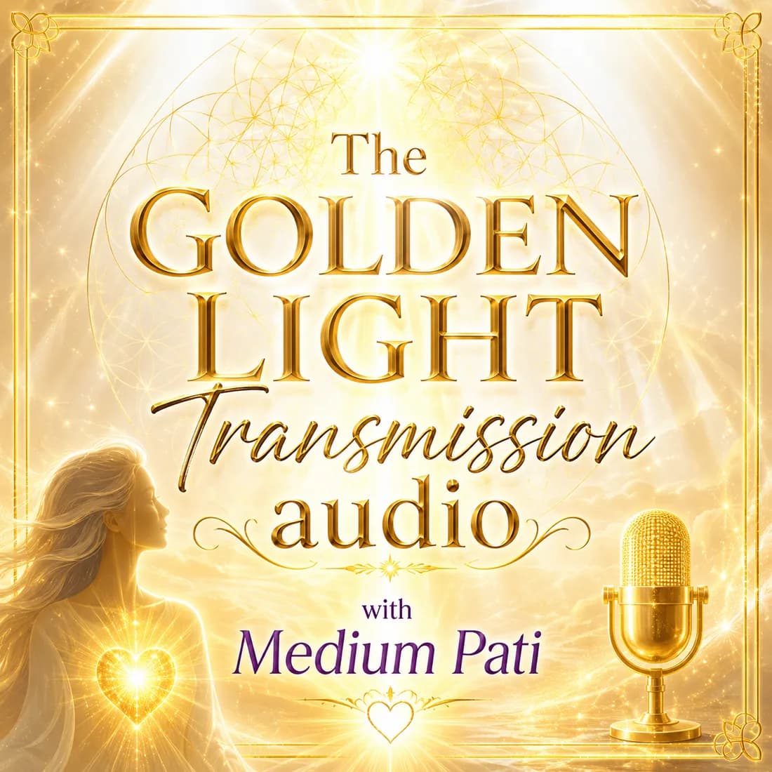 The Golden Light Transmission audio with Medium Pati