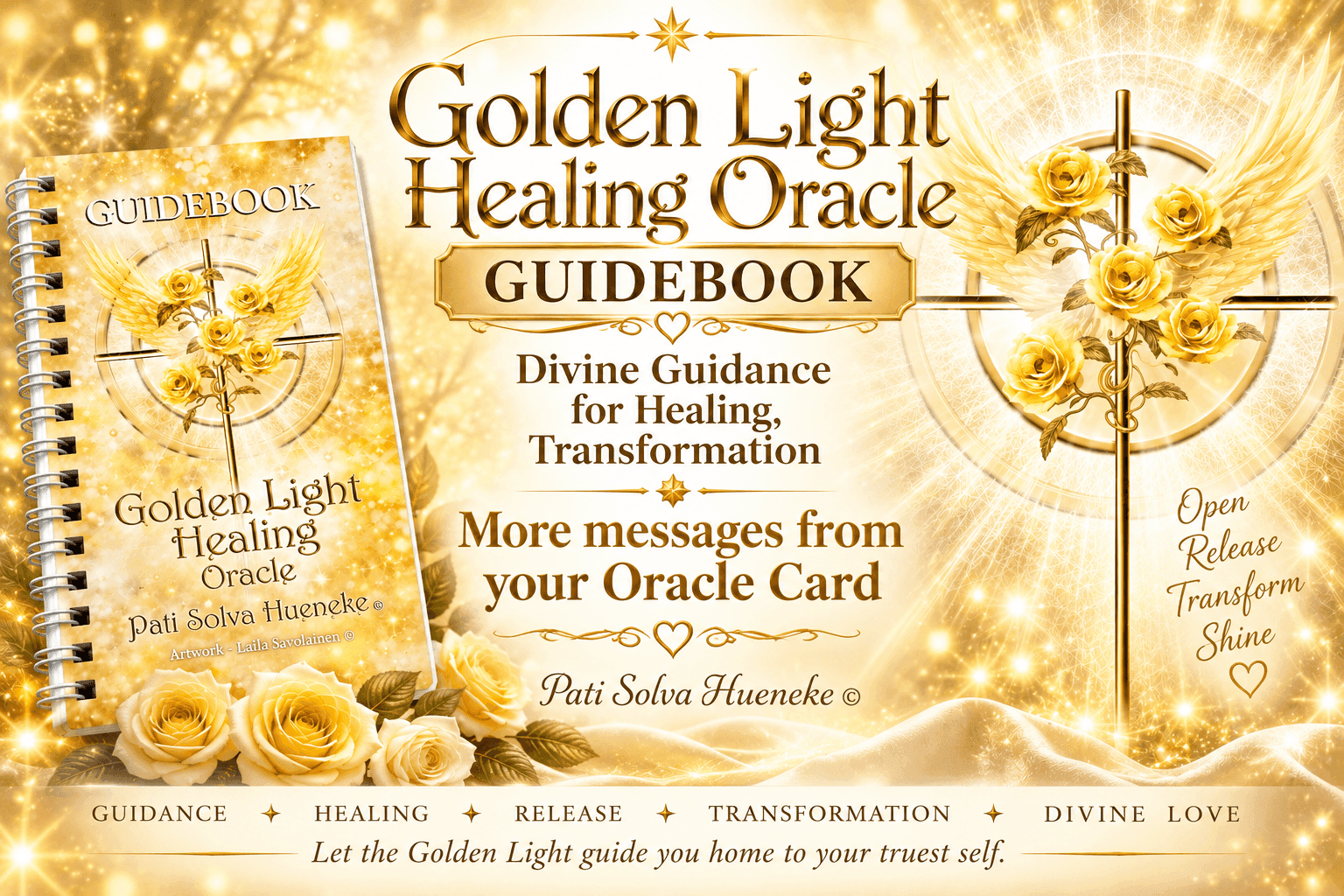 The Golden Light Healing Oracle Guidebook by Pati Solva Hueneke
