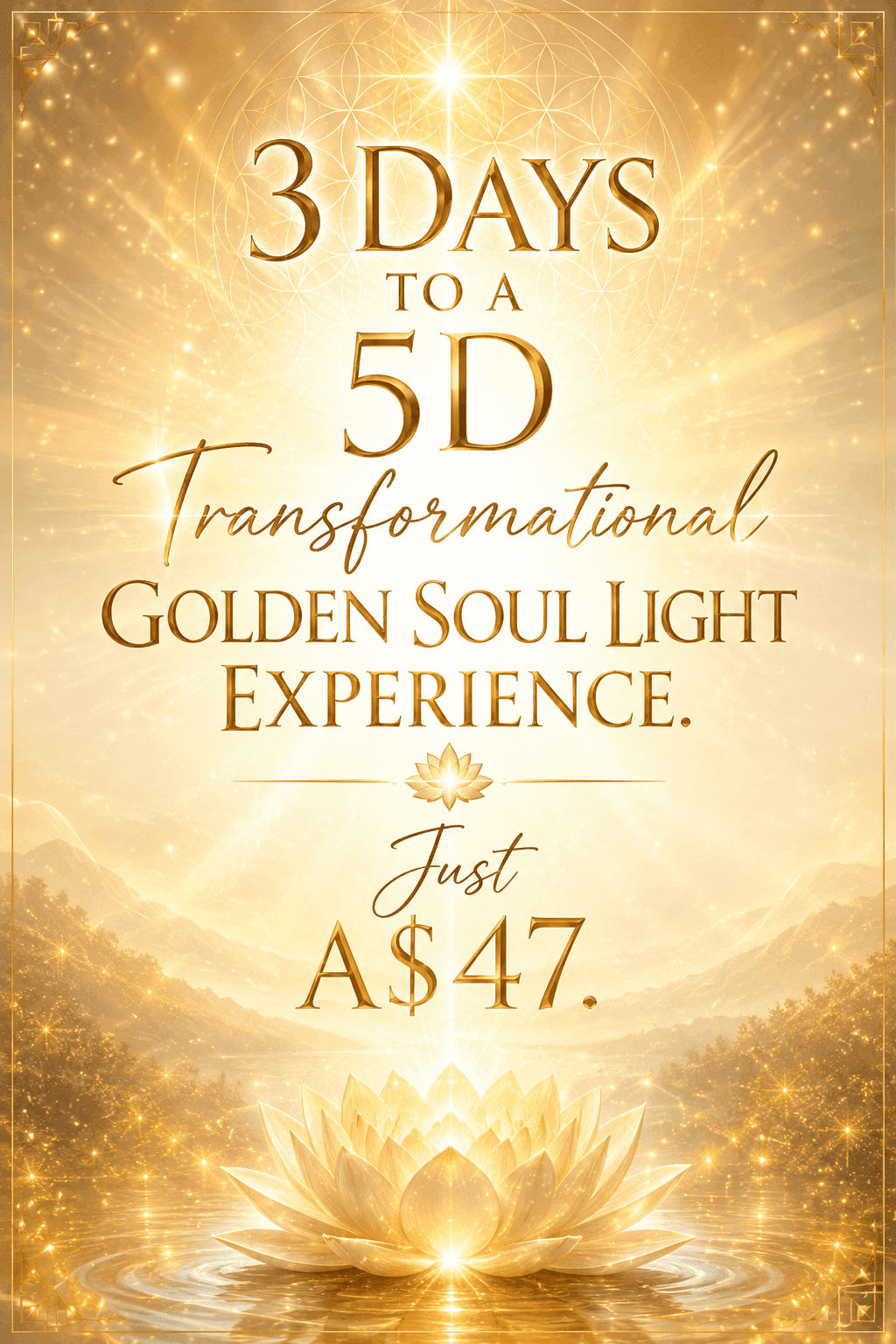 3 Days to a 5D Transformational Golden Soul Light Experience